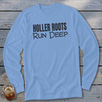 Light blue long-sleeve shirt with "HOLLER ROOTS RUN DEEP" text.