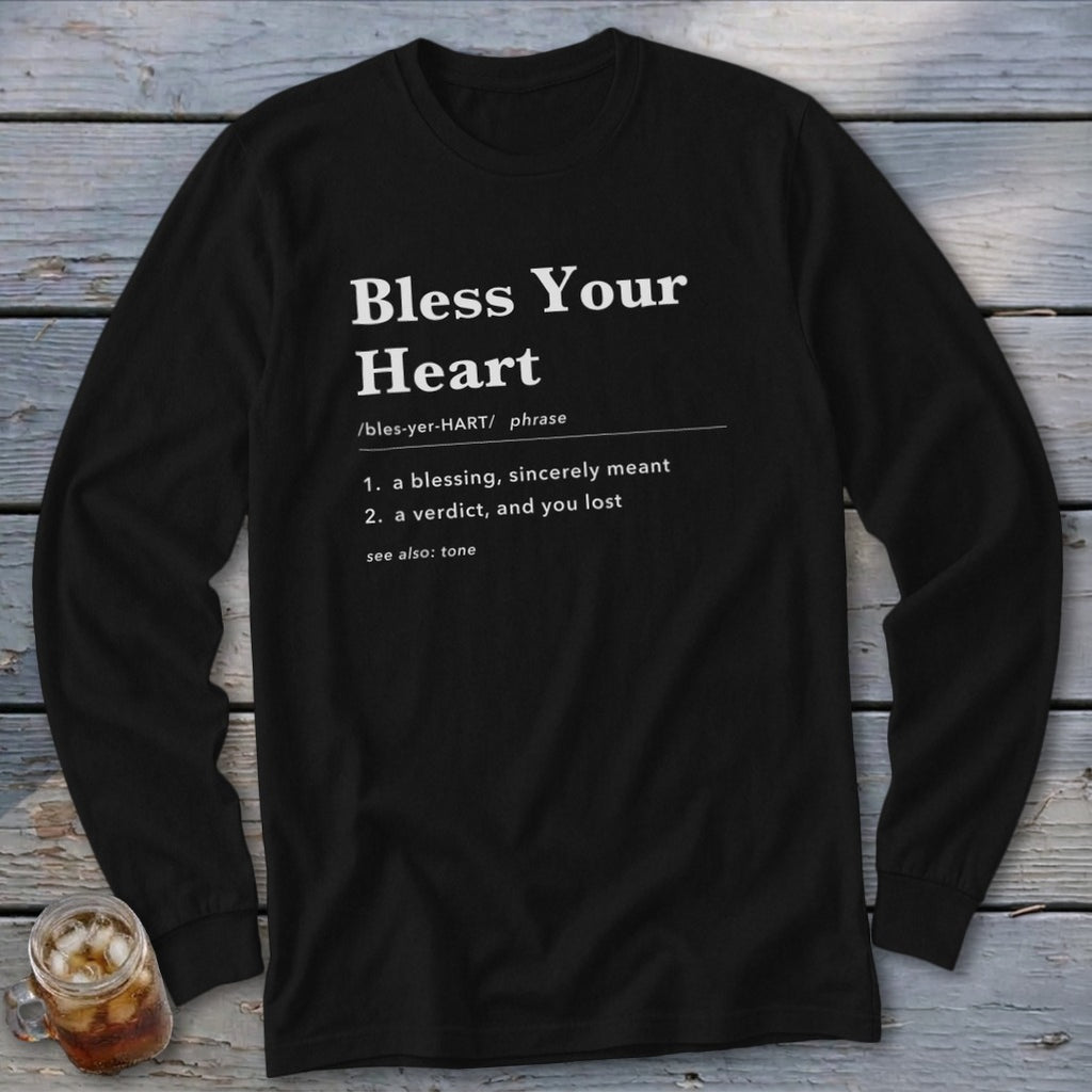 Black long-sleeve shirt with "Bless Your Heart" definition text.