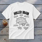 White t-shirt with "HOLLER BRAIN" text and a diagram of a brain with funny captions.