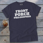 Dark navy t-shirt with white text reading "FRONT PORCH PHILOSOPHER".