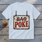 A white t-shirt featuring a graphic of a wooden sign that reads "DAG POKE" with "DAG" crossed out in red.