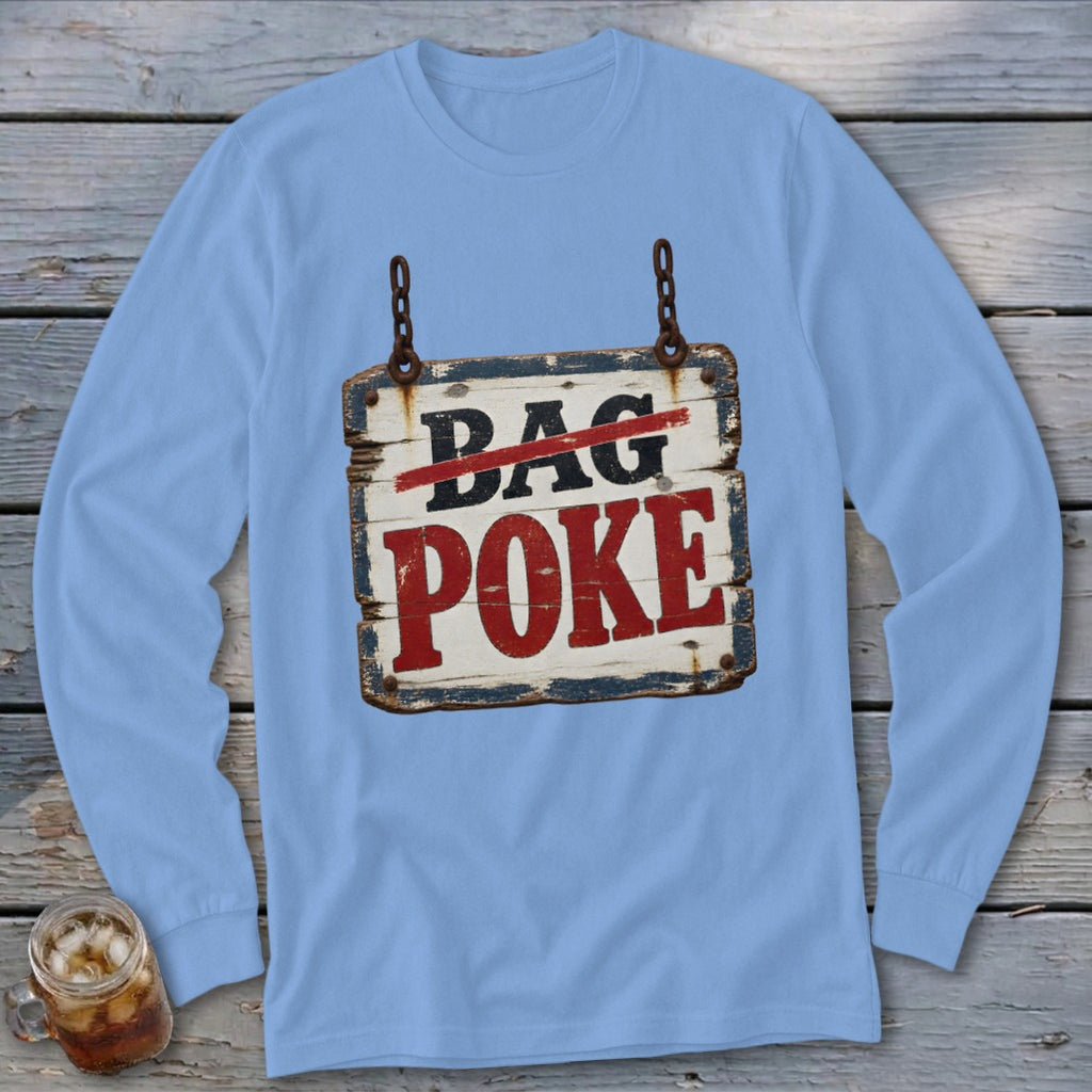 Light blue long-sleeve t-shirt with a hanging wooden sign graphic reading "DAG POKE" with the "DAG" crossed out in red.