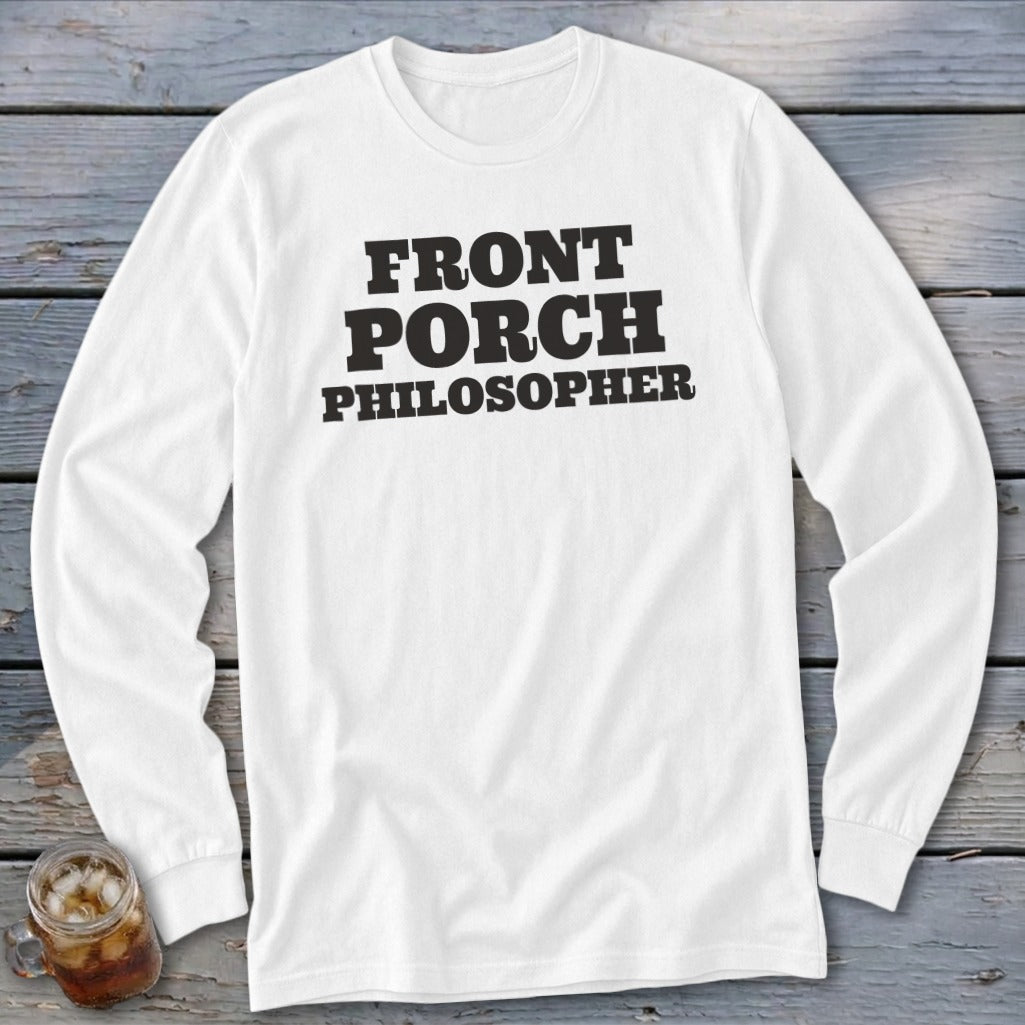 White long-sleeve shirt with "FRONT PORCH PHILOSOPHER" text.