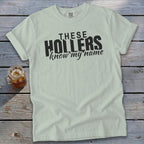 Light green t-shirt with "THESE HOLLERS know my name" printed in black.