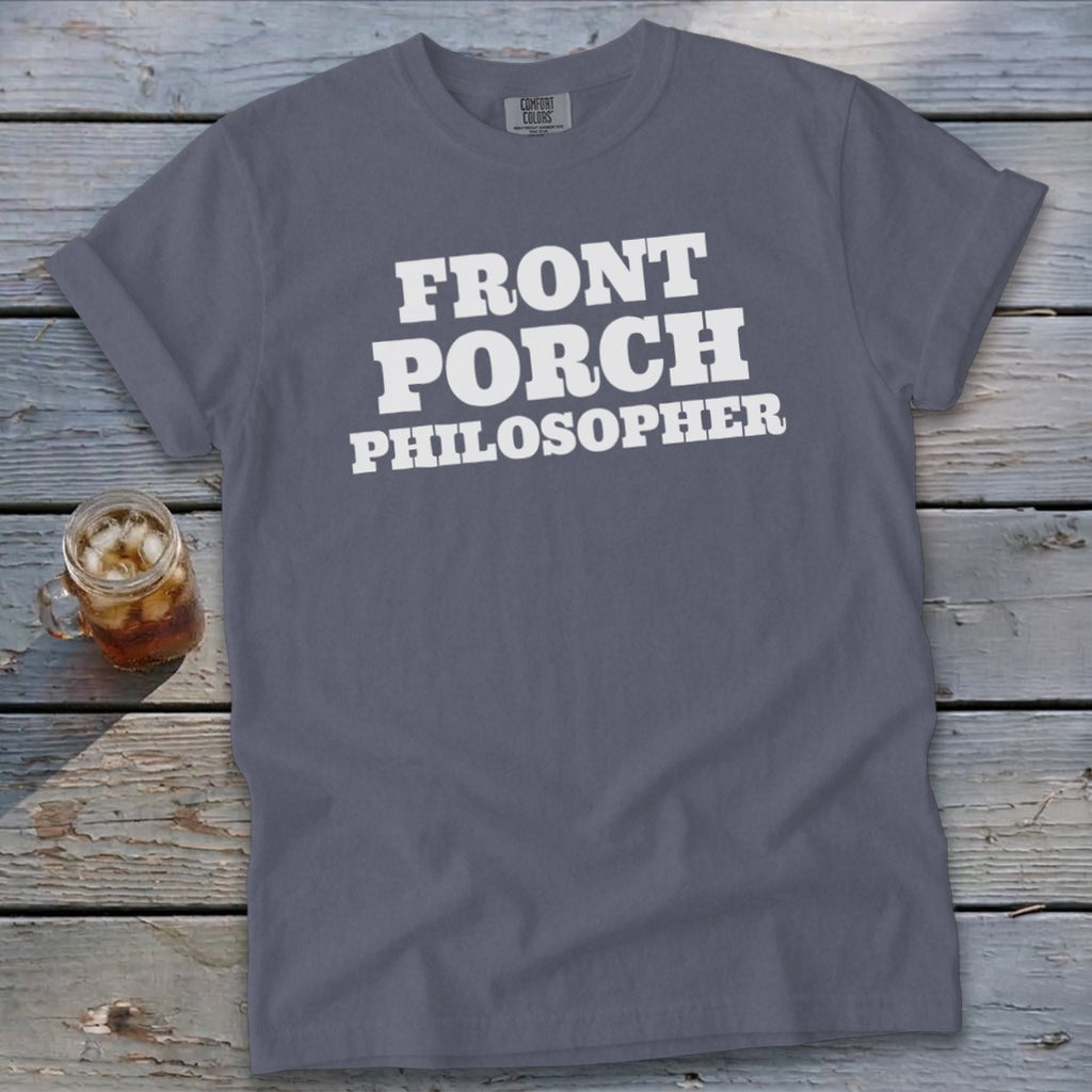 Gray t-shirt with white text "FRONT PORCH PHILOSOPHER" and a drink.