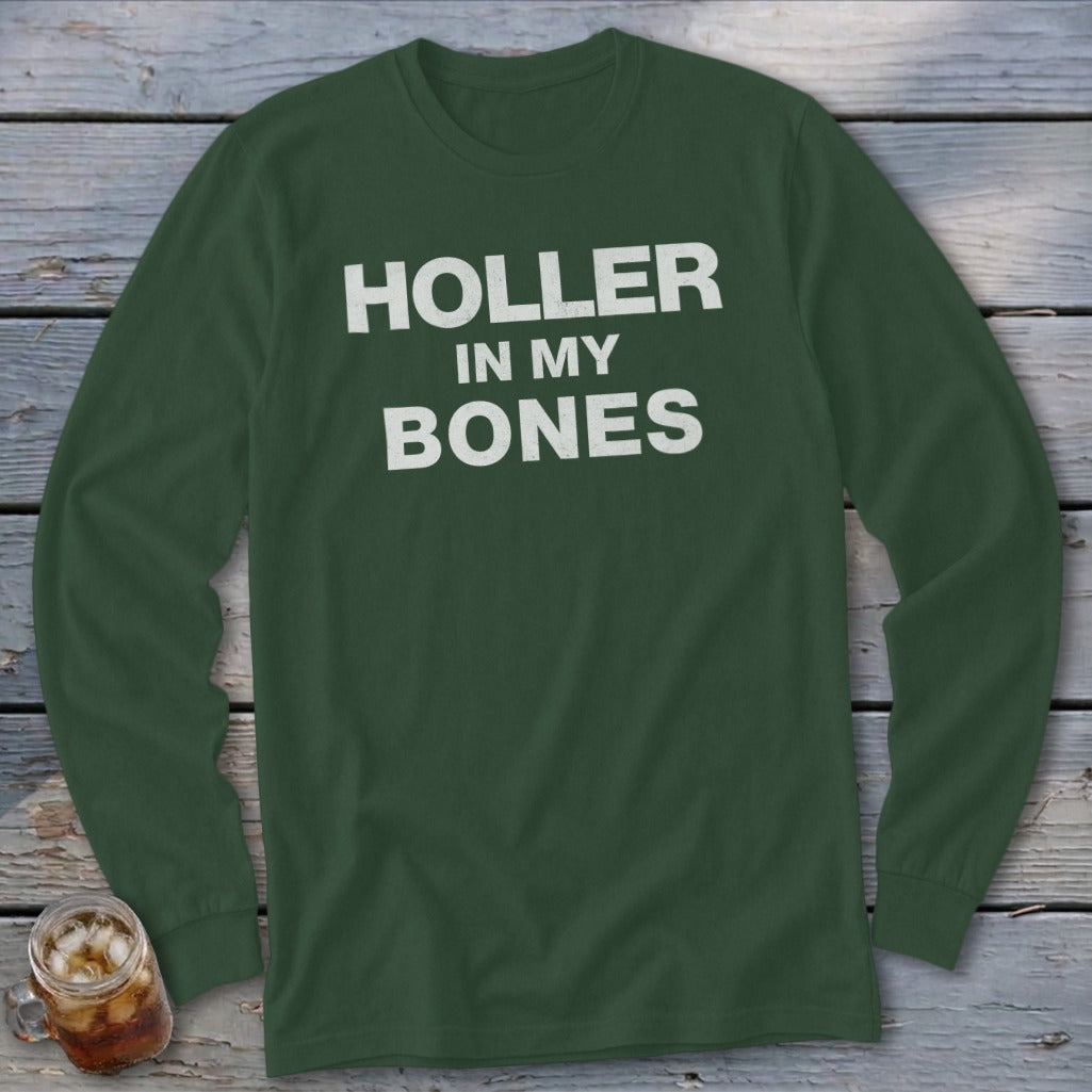 Green long-sleeve shirt with white text reading "Holler In My Bones".