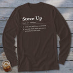 A brown long-sleeved t-shirt with a humorous dictionary definition of "Stove Up" printed in white on the chest.