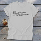 White t-shirt with black text: "yes, i said warsh. i know how it's spelled. ask your mamaw."