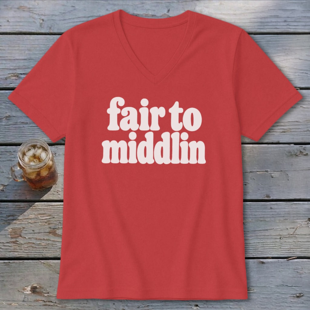 Red v-neck t-shirt with "fair to middlin" text in white.