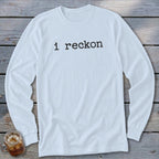 White long-sleeve shirt with black text "i reckon" and a glass of iced tea.