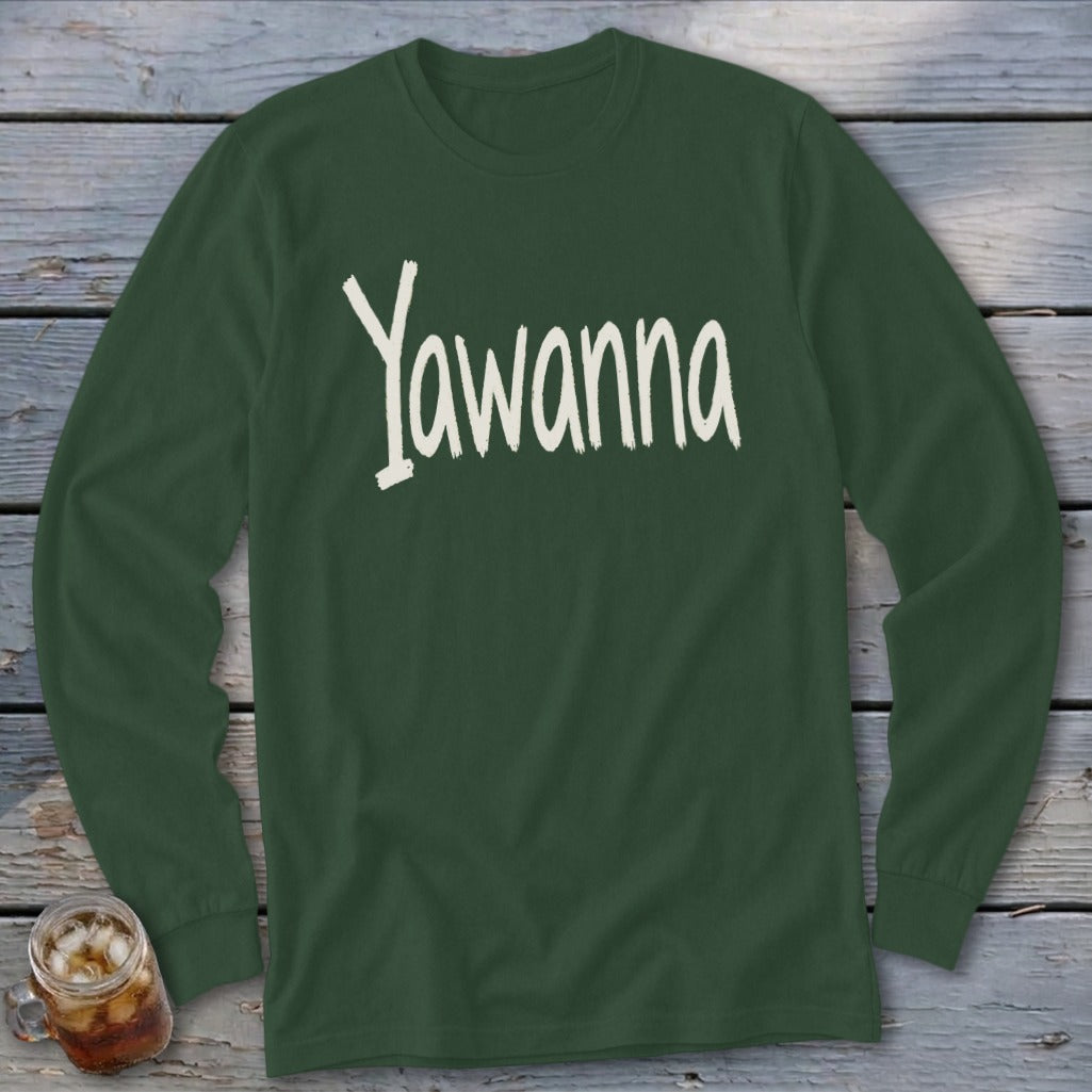 Long sleeve green t-shirt with "Yawanna" in white distressed lettering.