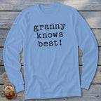 Light blue long-sleeve shirt with black text that reads "granny knows best!".
