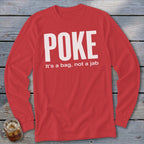 Red long-sleeve shirt with white text "POKE" and "It's a bag, not a jab".