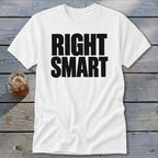 White t-shirt with black text "RIGHT SMART" and a glass of iced tea.