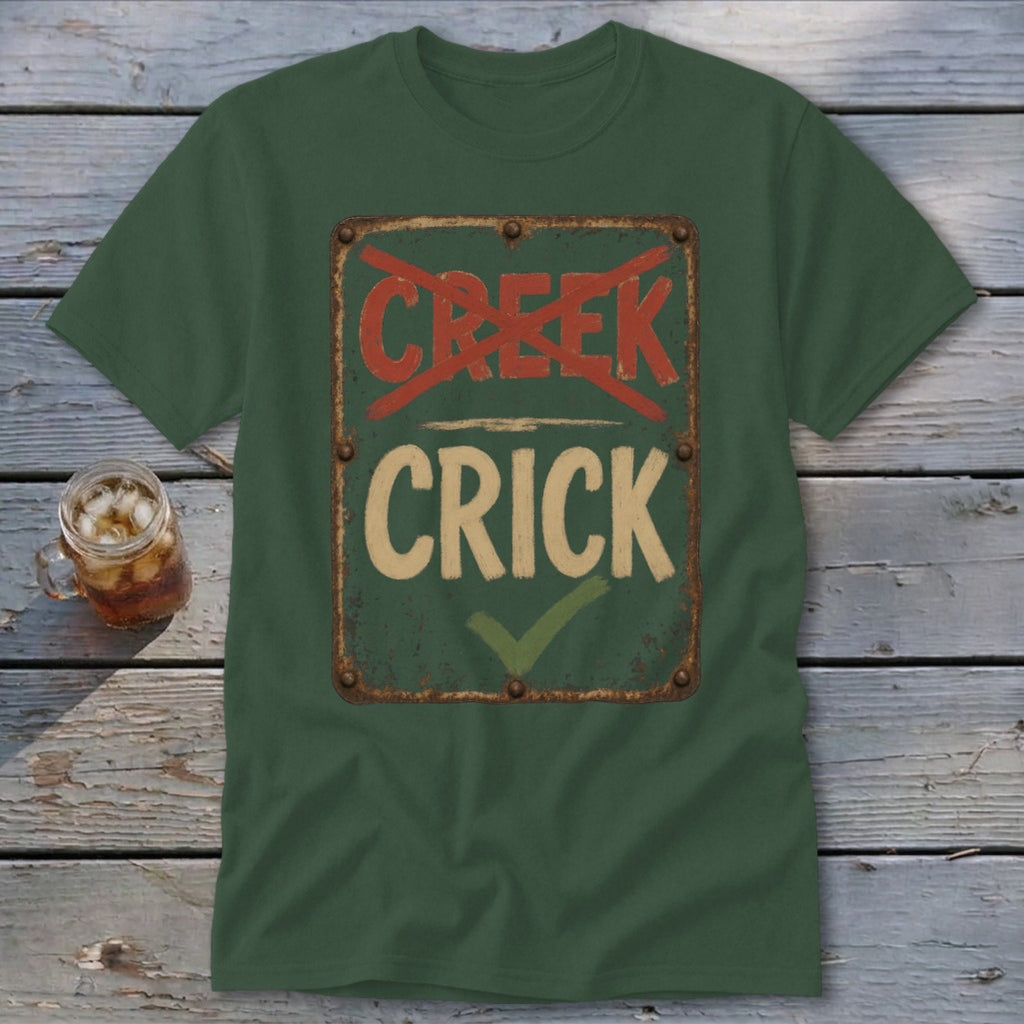 Green t-shirt with "CREEK" crossed out and "CRICK" checked.