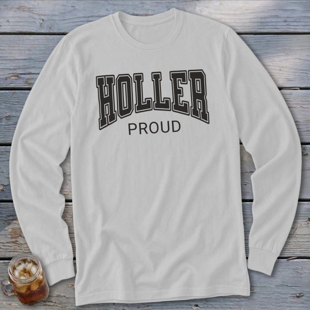 White long sleeve t-shirt with "HOLLER PROUD" text in black collegiate font.