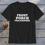 Black v-neck t-shirt with white text reading "FRONT PORCH PHILOSOPHER"