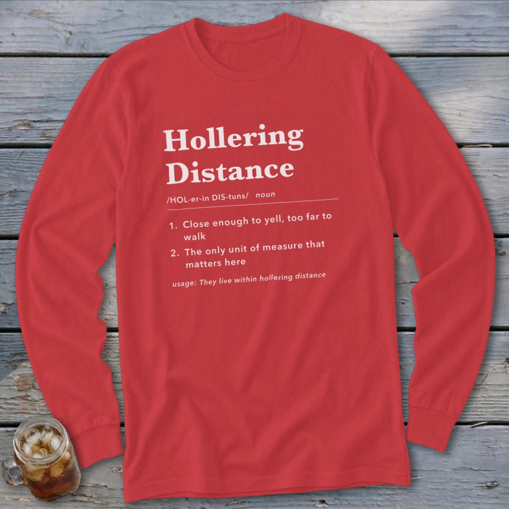 Red long-sleeved shirt with "Hollering Distance" definition printed on front.