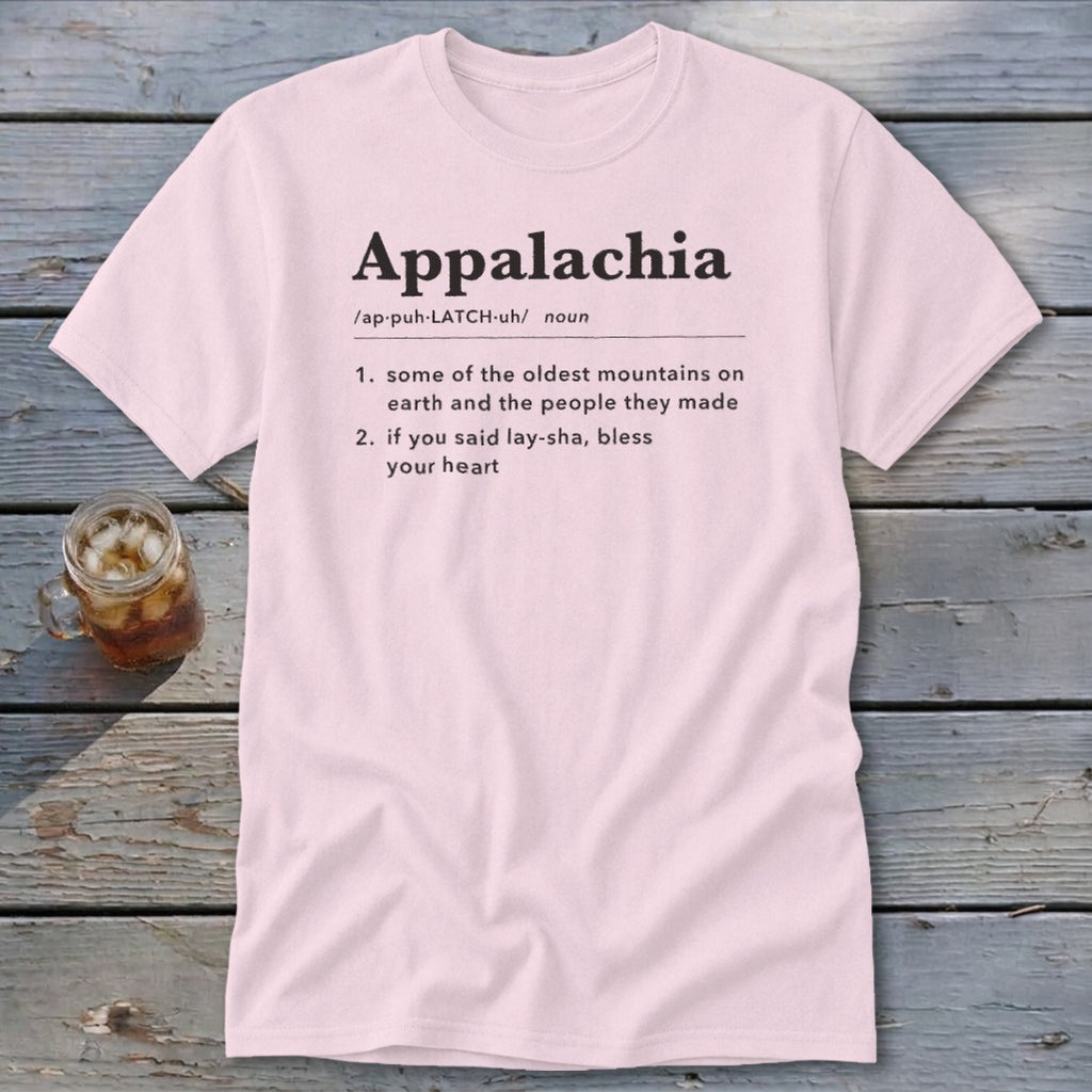 Light pink t-shirt displaying a dictionary definition of Appalachia with two humorous numbered points.