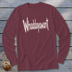 Maroon long-sleeve shirt with "Whaddayawant" in white distressed text.