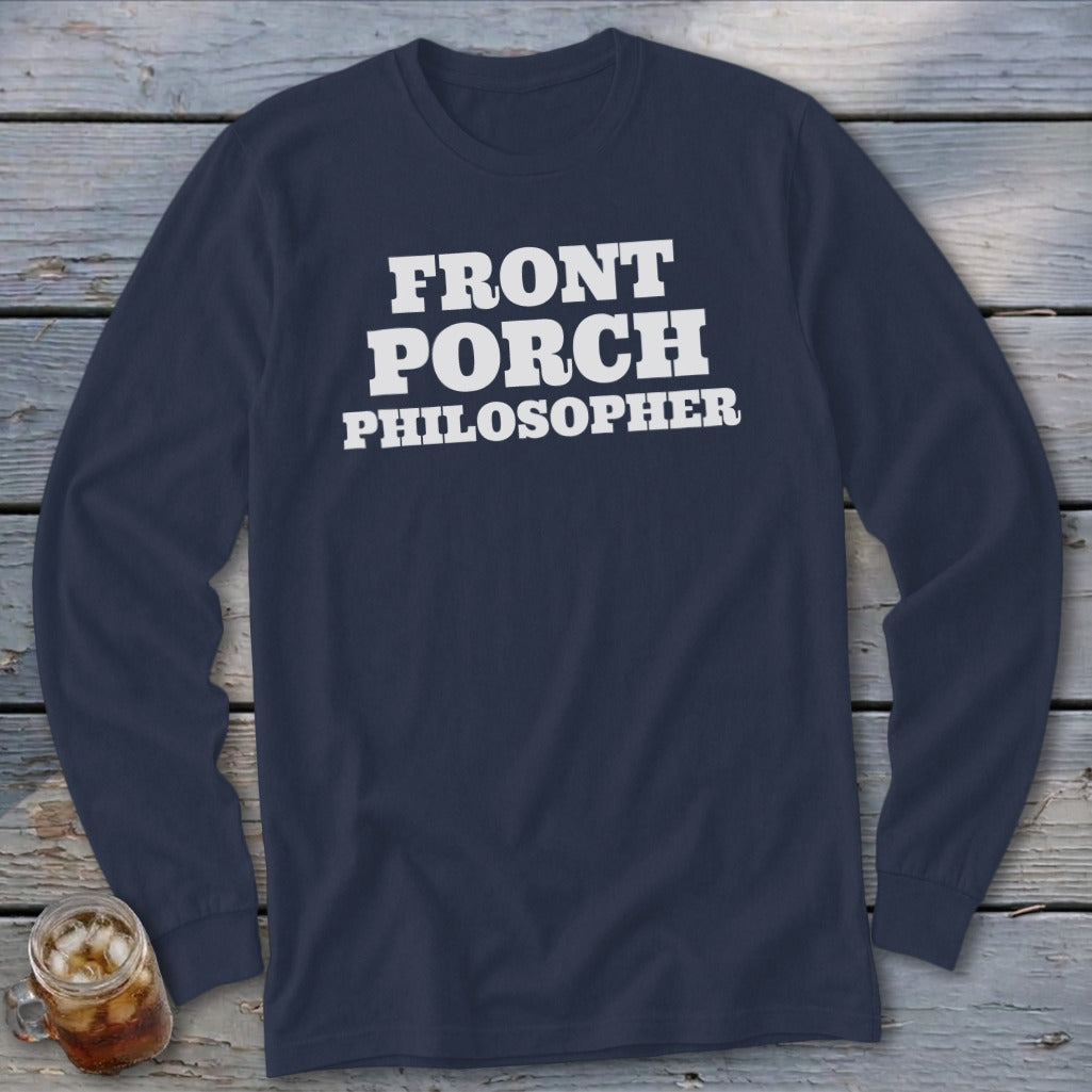Navy long sleeve shirt with white "Front Porch Philosopher" text.