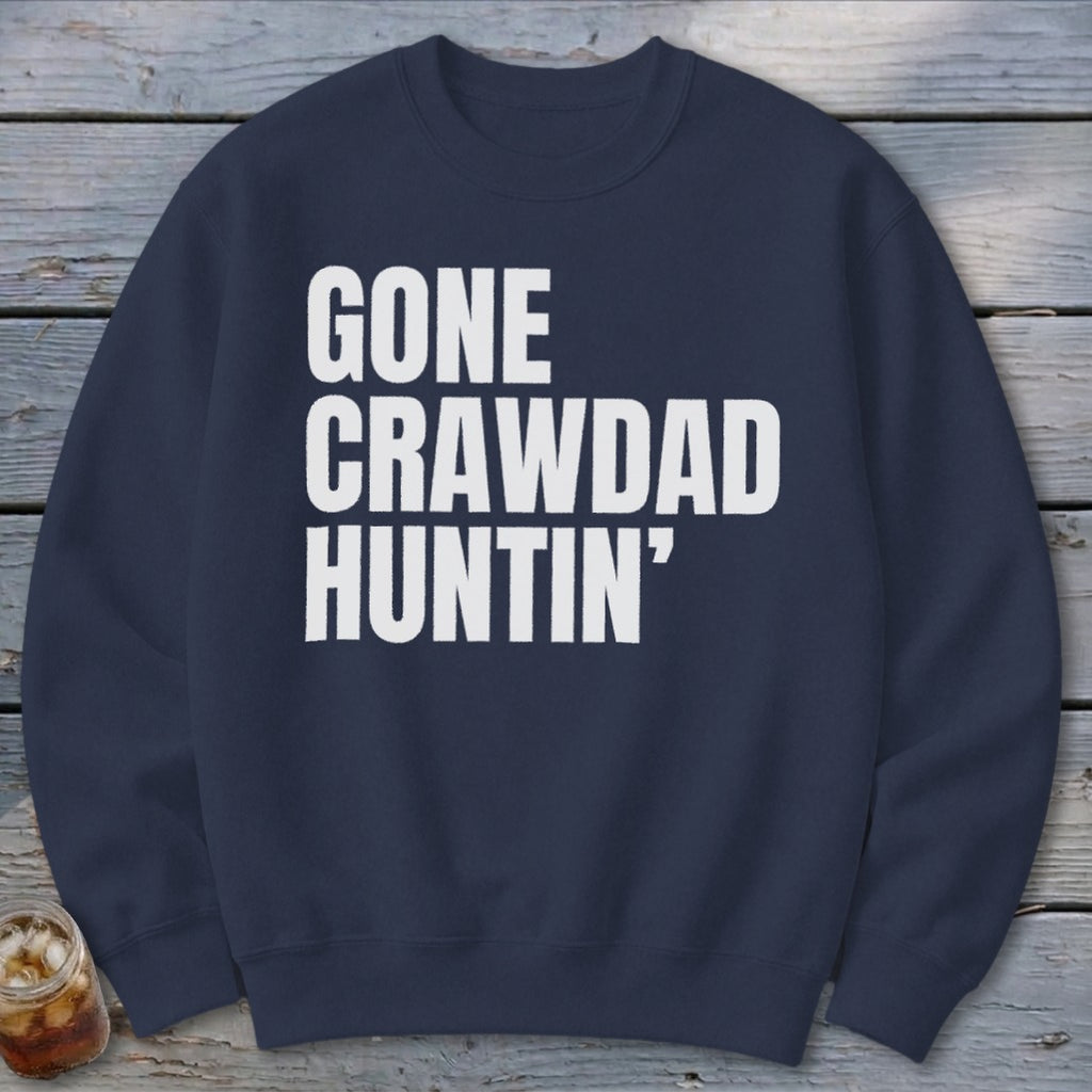 Navy sweatshirt with white text "GONE CRAWDAD HUNTIN'".