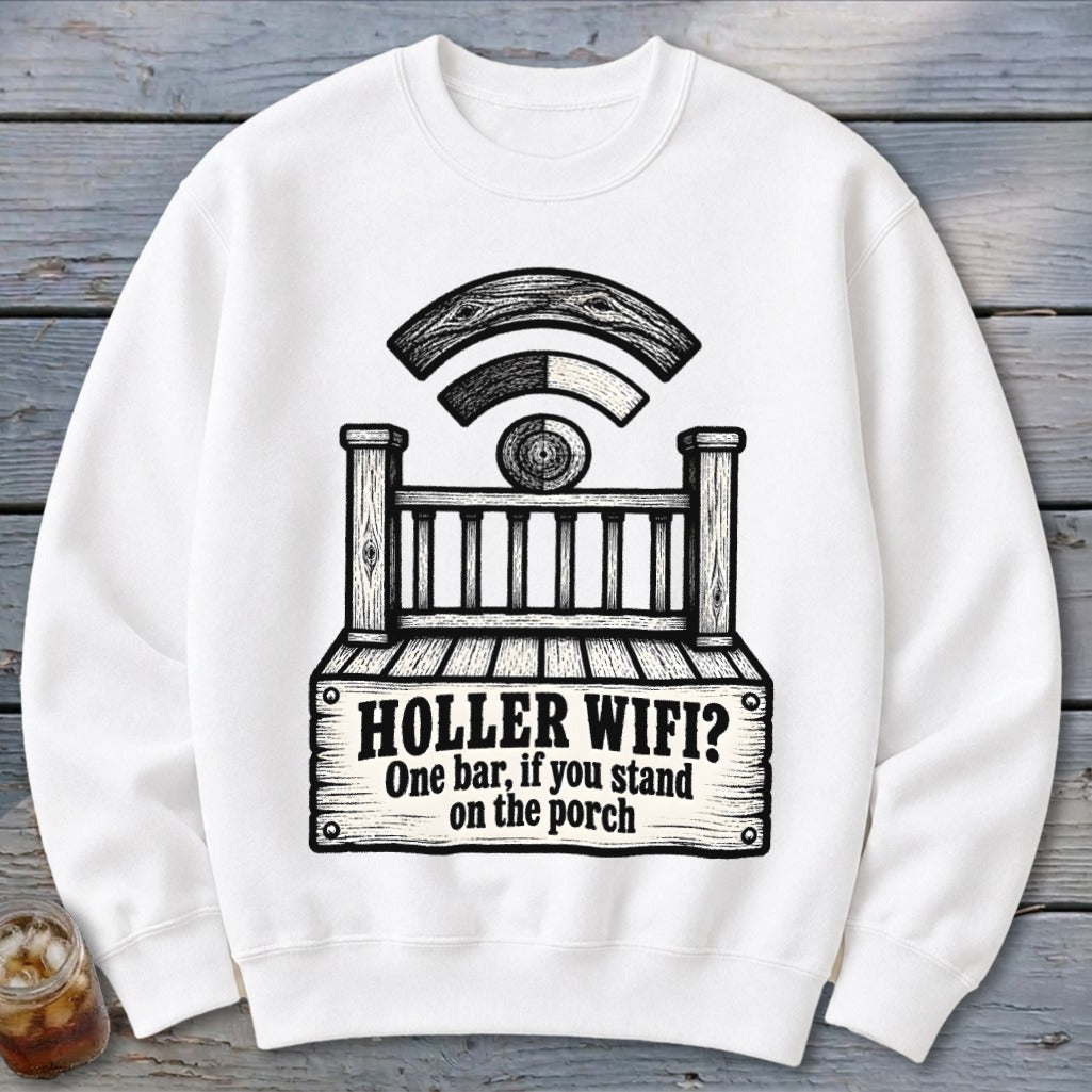 White crewneck sweatshirt featuring a graphic of a wooden porch with text reading Holler WiFi One bar, if you stand on the porch.