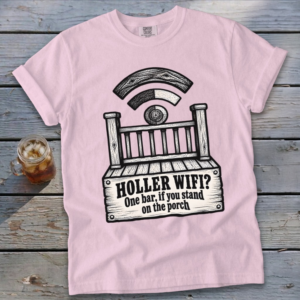 Light pink t-shirt with a black graphic of a porch, a Wi-Fi symbol, and text reading HOLLER WIFI? One bar, if you stand on the porch.