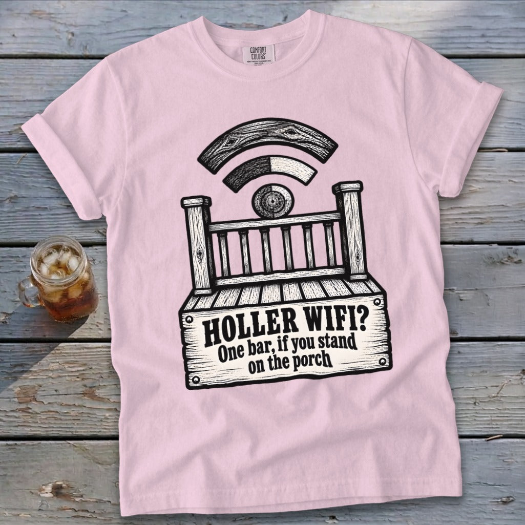 Light pink t-shirt with a black graphic of a porch, a Wi-Fi symbol, and text reading HOLLER WIFI? One bar, if you stand on the porch.