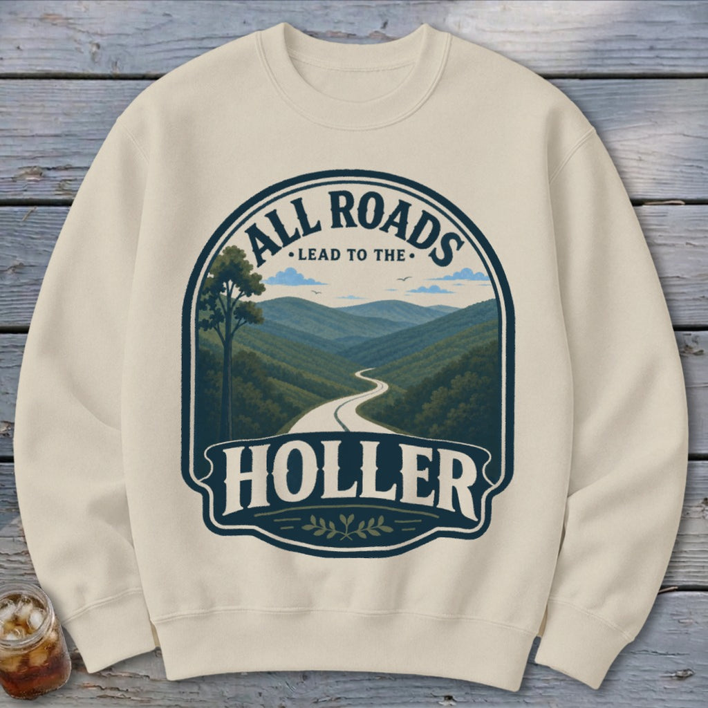 Crewneck sweatshirt with "All Roads Lead to the Holler" graphic.