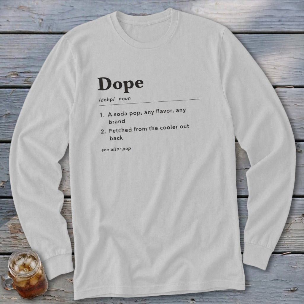 White long sleeve t-shirt with "Dope" dictionary definition printed on the chest.