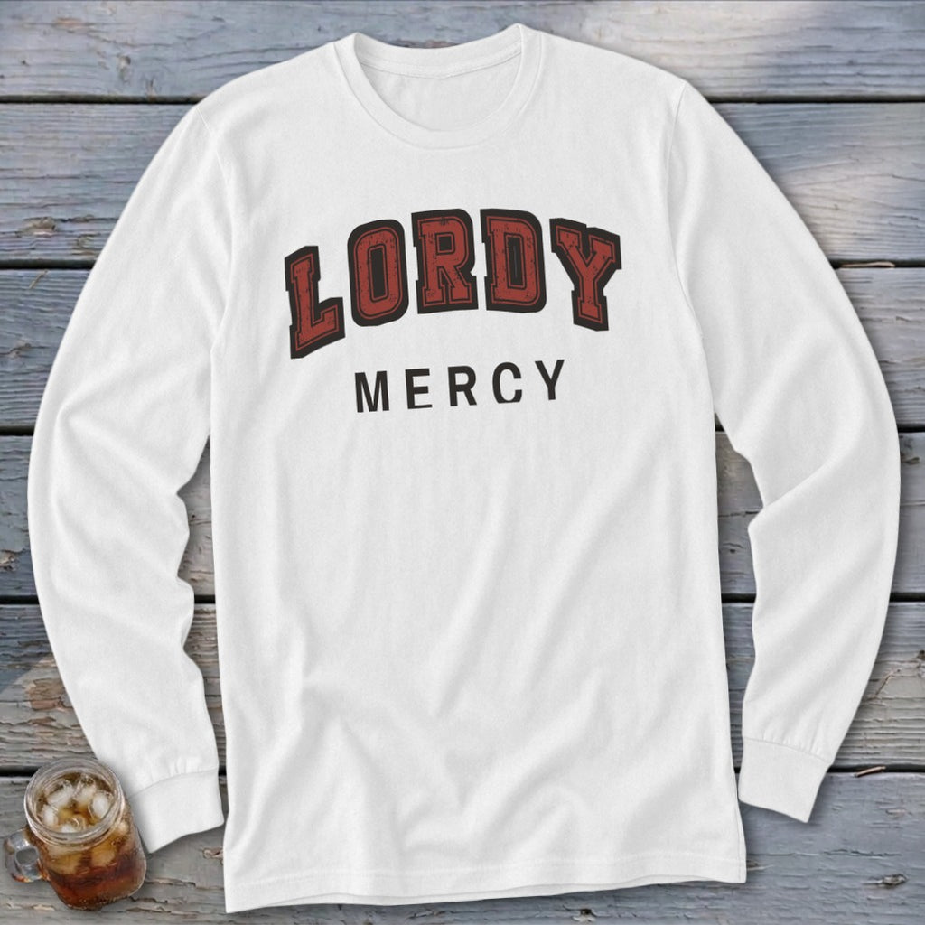 White long sleeve shirt with "LORDY MERCY" text in red and black lettering.