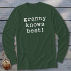 Green long-sleeve shirt with white text that reads "granny knows best!"