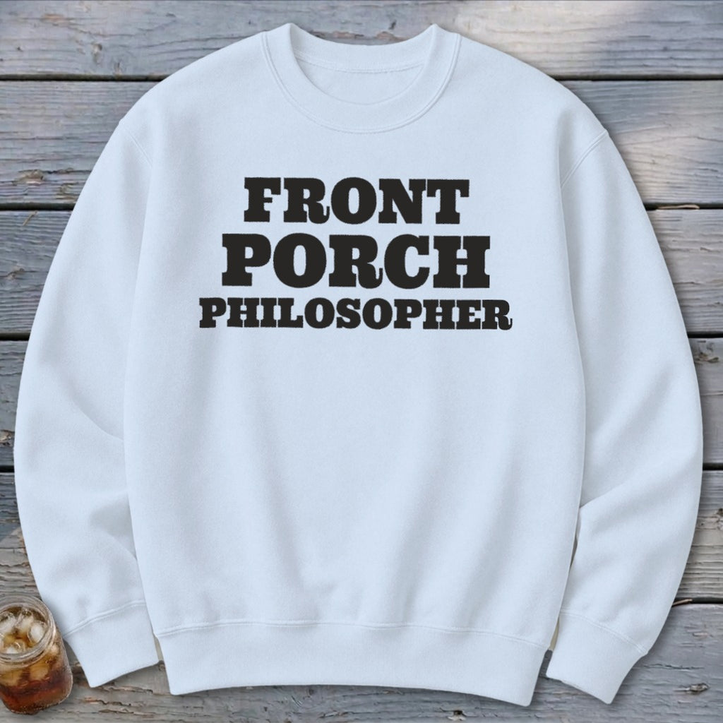 White sweatshirt with black text "FRONT PORCH PHILOSOPHER."