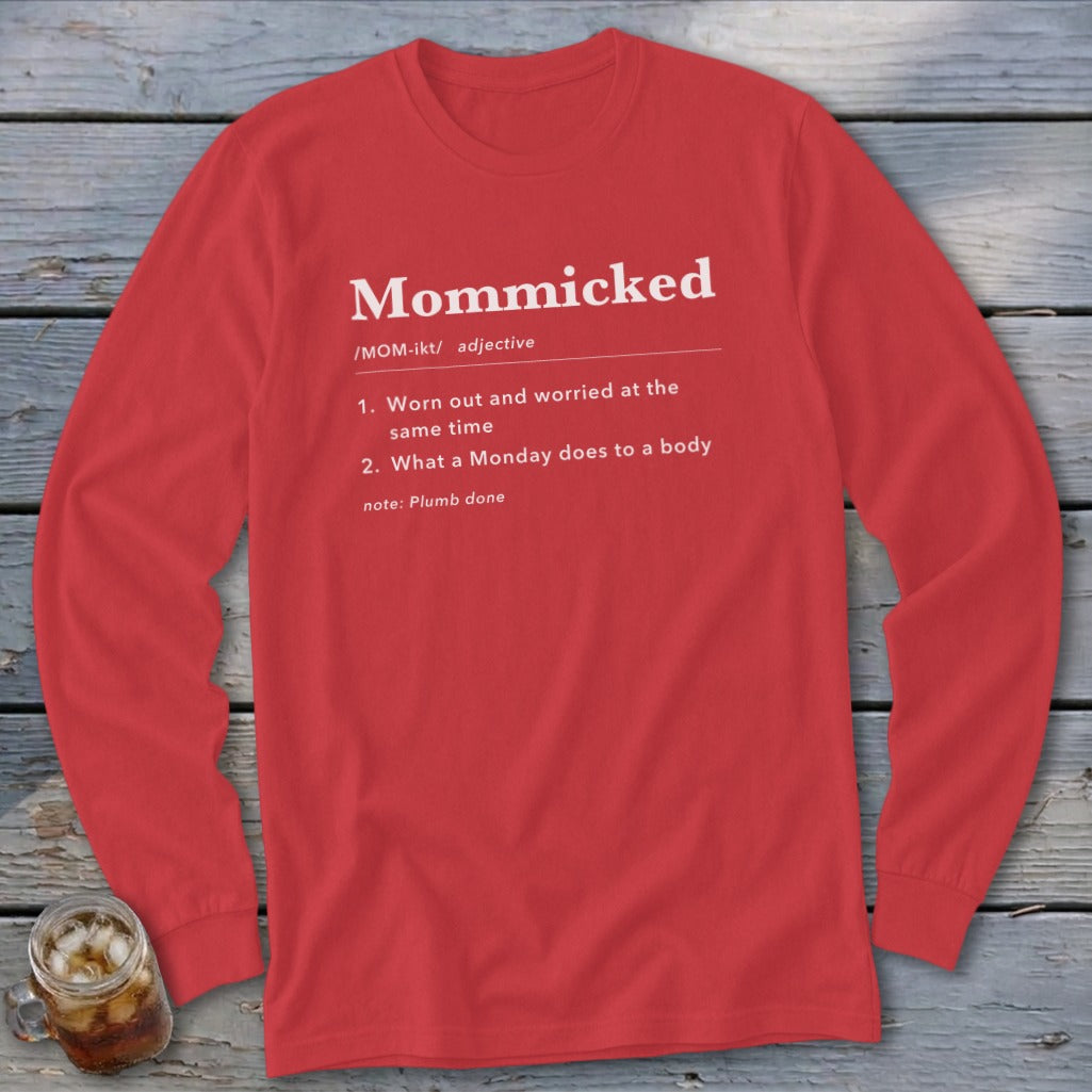 Red long-sleeved shirt with "Mommicked" definition printed on it.