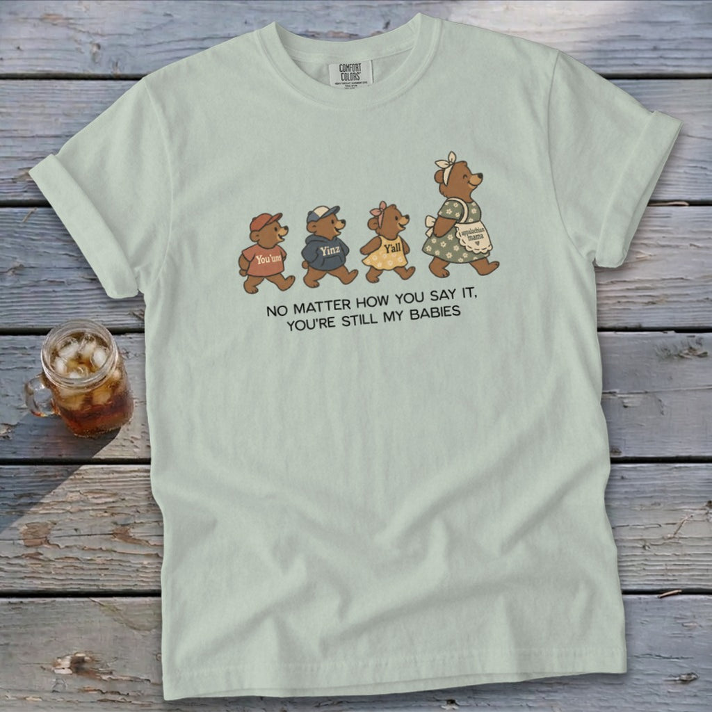 Bear family graphic with text "No matter how you say it, you're still my babies."
