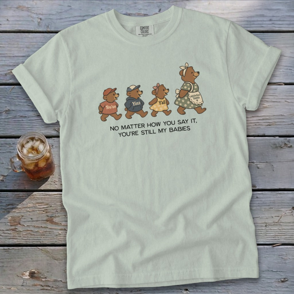 Bear family graphic with text "No matter how you say it, you're still my babies."