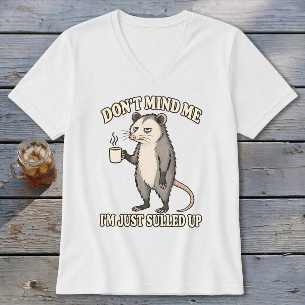 White t-shirt with opossum holding coffee and text "Don't Mind Me I'm Just Sulled Up".