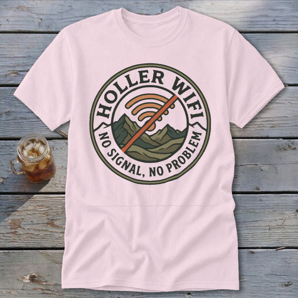 Light pink t-shirt with "Holler Wifi: No Signal, No Problem" circular graphic.