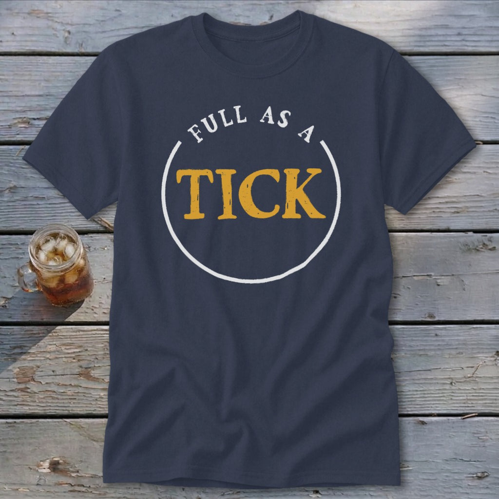 Navy t-shirt with text "FULL AS A TICK" in a circular design.