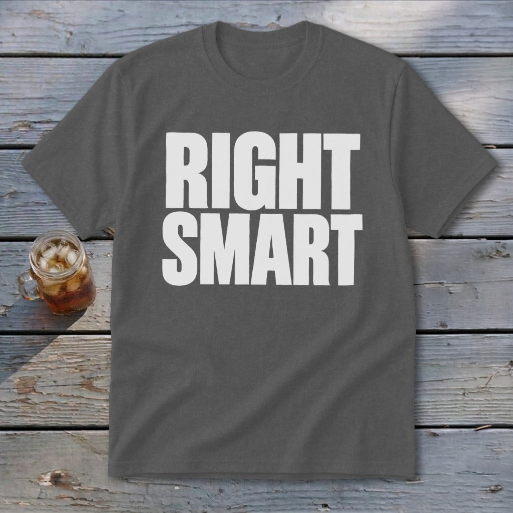Gray t-shirt with white text reading "RIGHT SMART" and a glass of iced tea.