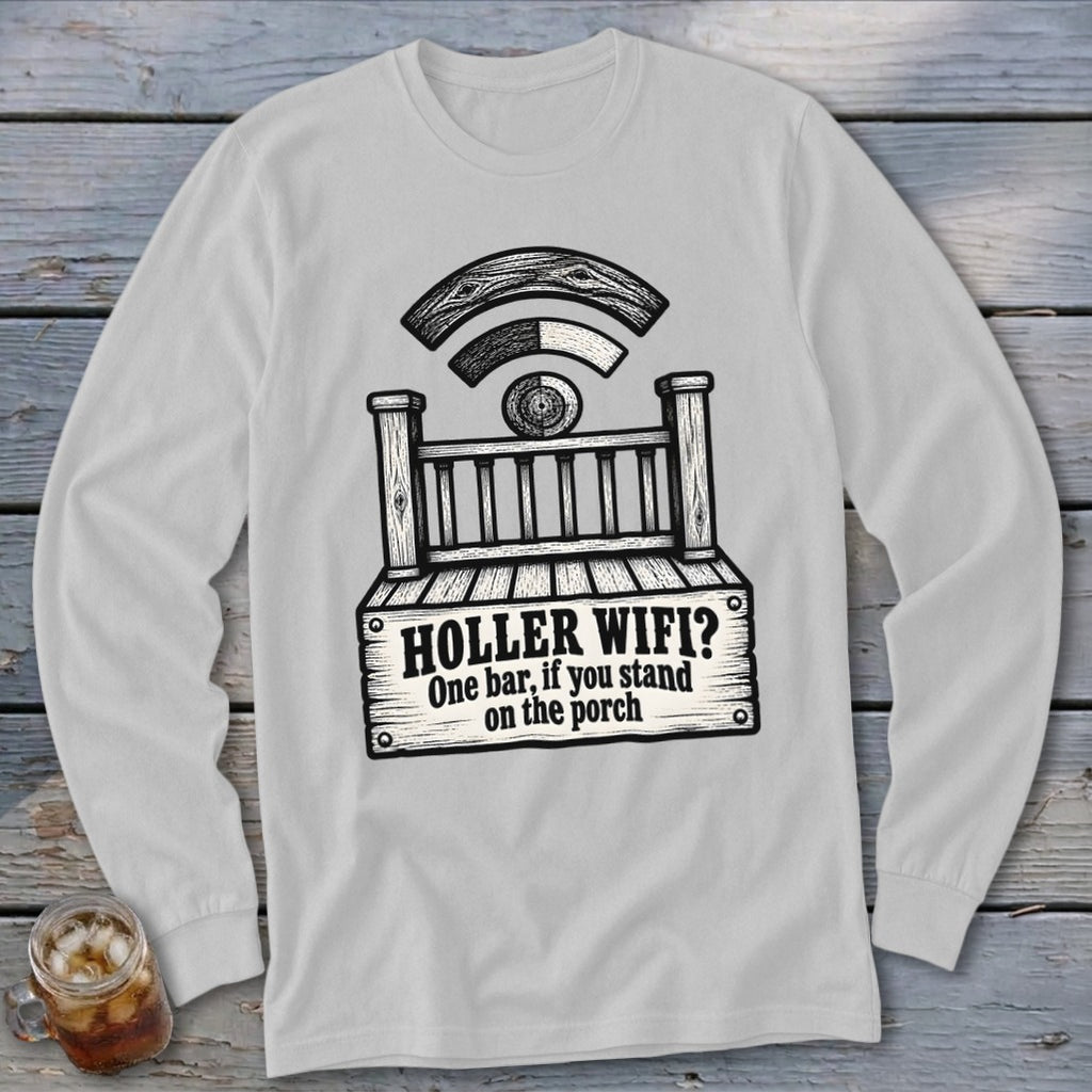 Light gray long-sleeve t-shirt with a black graphic of a porch and the text HOLLER WIFI? One bar, if you stand on the porch.
