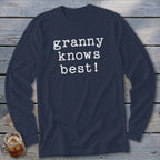 Navy long sleeve shirt with "granny knows best!" in white text.