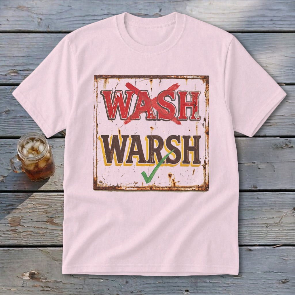 A light pink crewneck t-shirt featuring a vintage sign with the text WASH crossed out and WARSH checked.