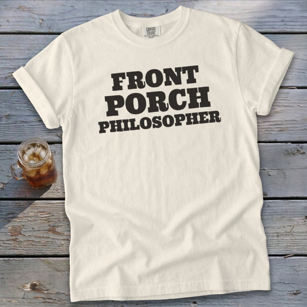 Cream t-shirt with black text "FRONT PORCH PHILOSOPHER".
