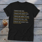 Black t-shirt with white and yellow text listing "Things We Did," "Didn't Do," "Want to Do," "Will Do," and "Won't Do."