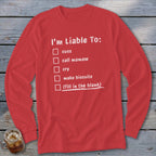 Red long-sleeve shirt with "I'm Liable To:" checklist.