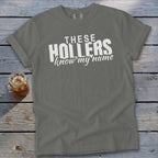 Gray t-shirt with white text "THESE HOLLERS know my name"