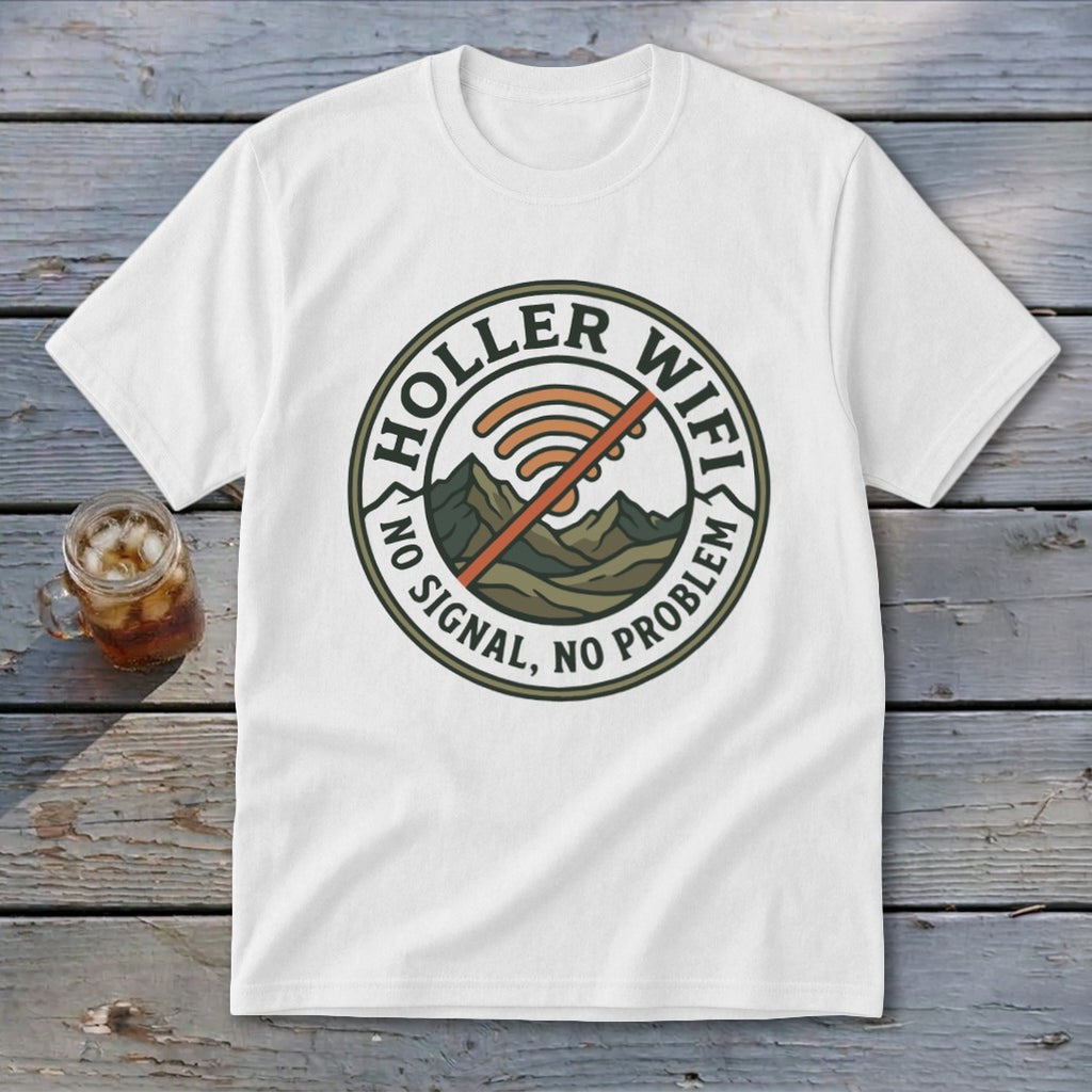 White t-shirt with a circular graphic reading "Holler Wifi No Signal, No Problem".
