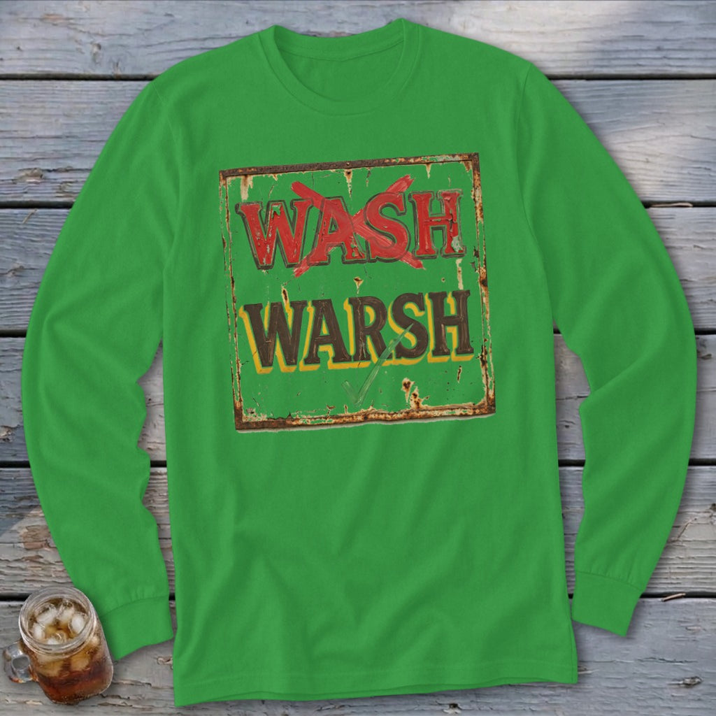 Bright green long-sleeve t-shirt with a distressed sign graphic featuring the words WASH and WARSH.
